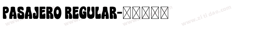 Pasajero Regular字体转换